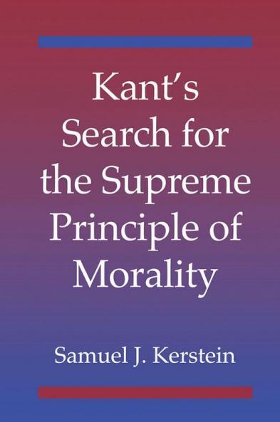 Kant's Search for the Supreme Principle of             Morality