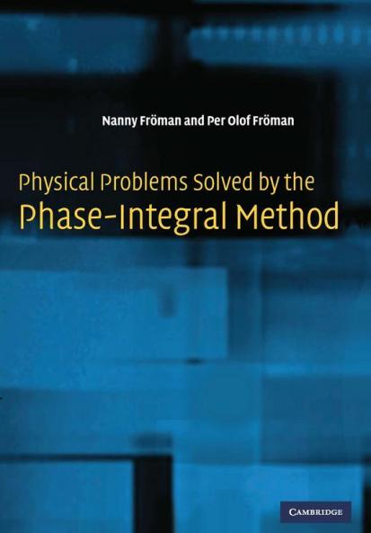 Physical Problems Solved by the Phase-Integral             Method