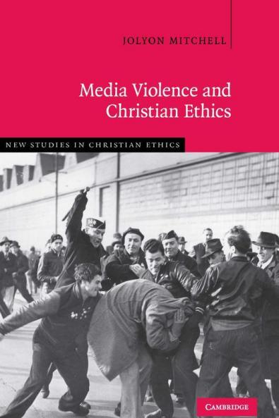 Media Violence and Christian Ethics