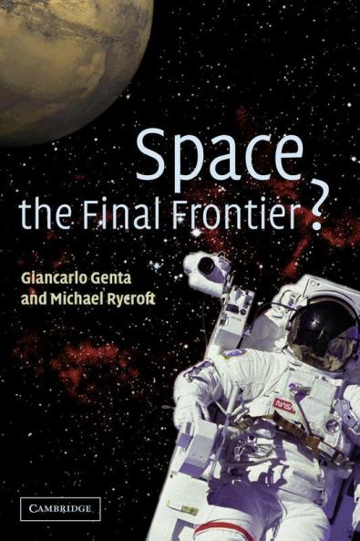 Space the Final Frontier?