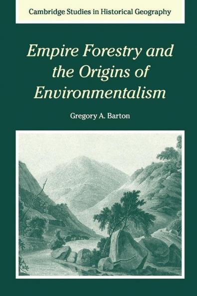 Empire Forestry and the Origins of             Environmentalism