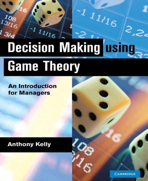 Decision Making Using Game Theory