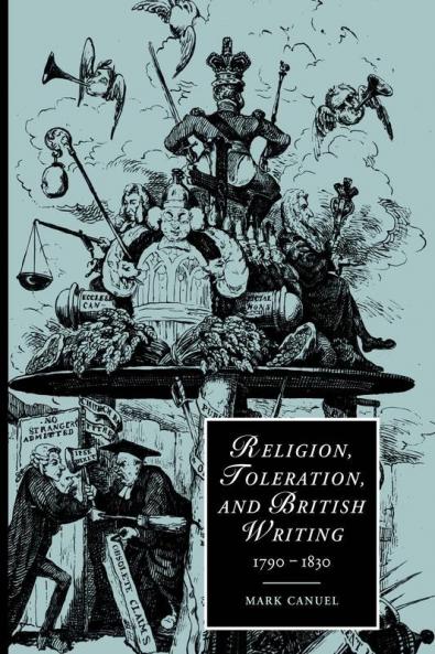 Religion Toleration and British Writing 1790 1830