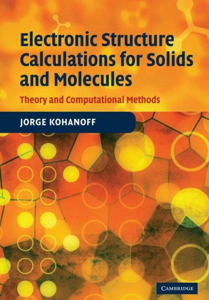 Electronic Structure Calculations for Solids and Molecules