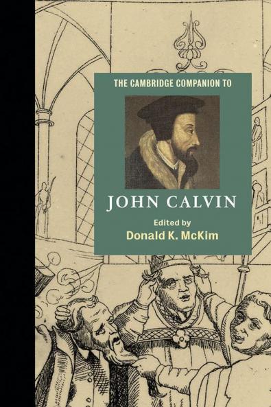 The Cambridge Companion to John Calvin