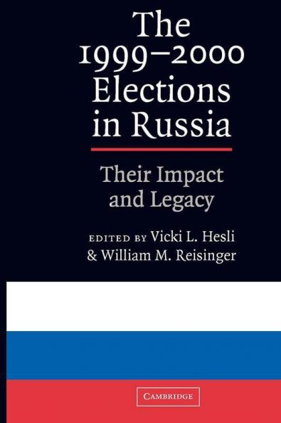 The 1999 2000 Elections in Russia