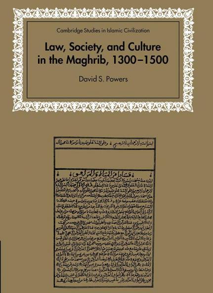 Law Society and Culture in the Maghrib 1300 1500