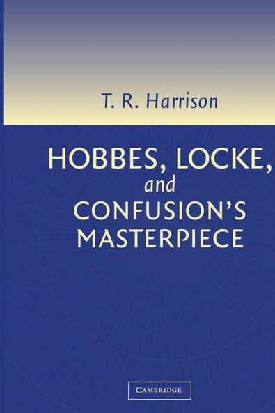 Hobbes Locke and Confusion's Masterpiece