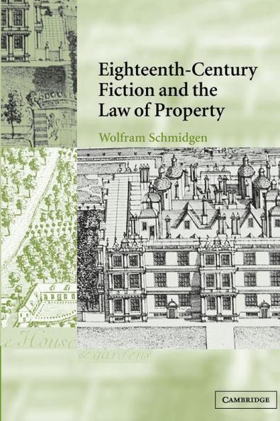 Eighteenth-Century Fiction and the Law of Property