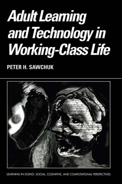 Adult Learning and Technology in Working-Class Life
