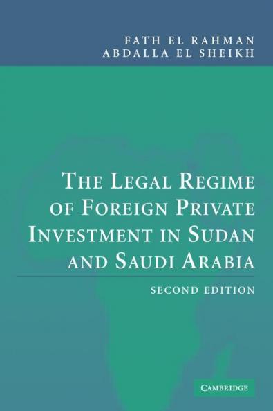 The Legal Regime of Foreign Private Investment in Sudan and Saudi Arabia