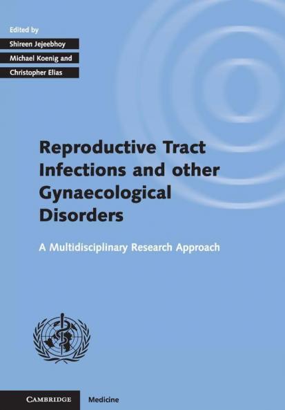 Investigating Reproductive Tract Infections and Other Gynaecological Disorders
