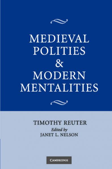 Medieval Polities and Modern Mentalities