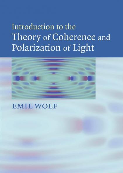 Introduction to the Theory of Coherence and Polarization of Light
