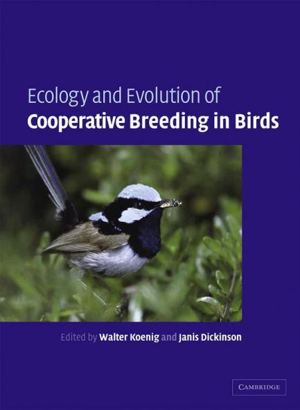 Ecology and Evolution of Cooperative Breeding in Birds