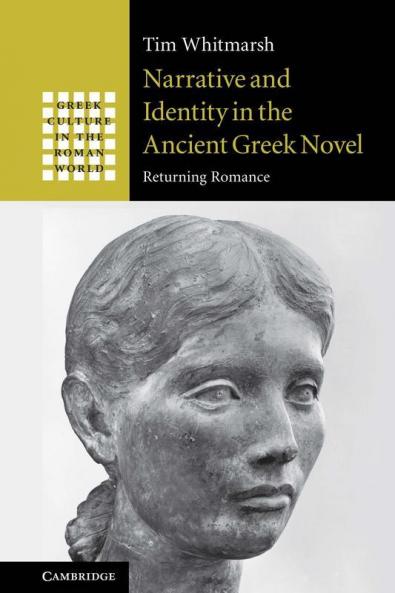 Narrative and Identity in the Ancient Greek Novel