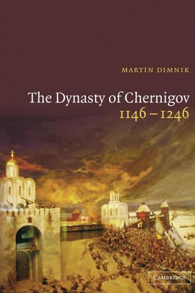 The Dynasty of Chernigov 1146-1246