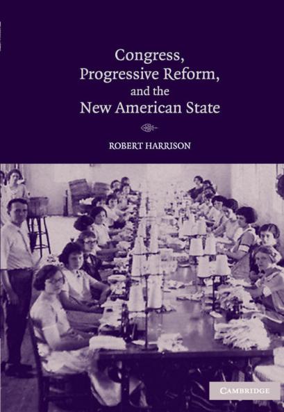 Congress Progressive Reform and the New American State