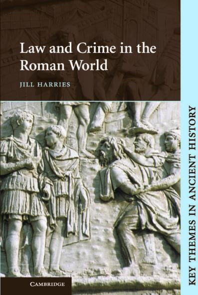 Law and Crime in the Roman World