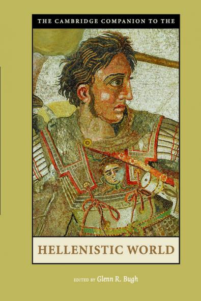 The Cambridge Companion to the Hellenistic             World