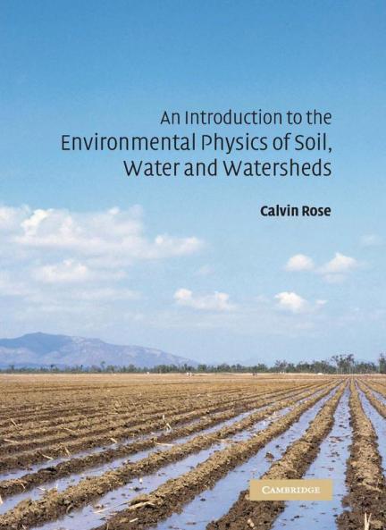 An Introduction to the Environmental Physics of Soil Water and Watersheds