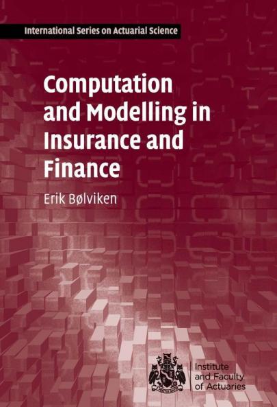 Computation and Modelling in Insurance and Finance