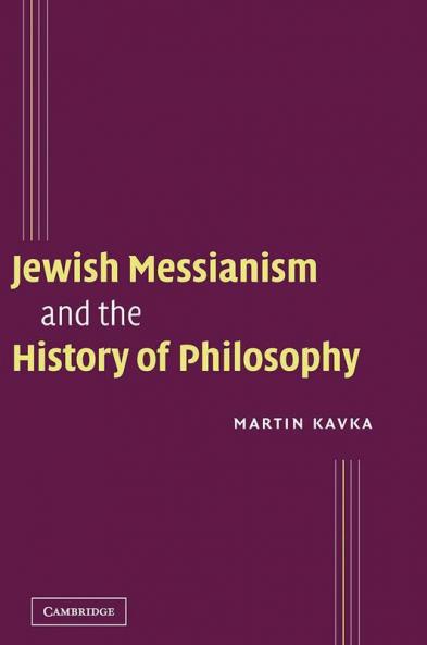 Jewish Messianism and the History of Philosophy