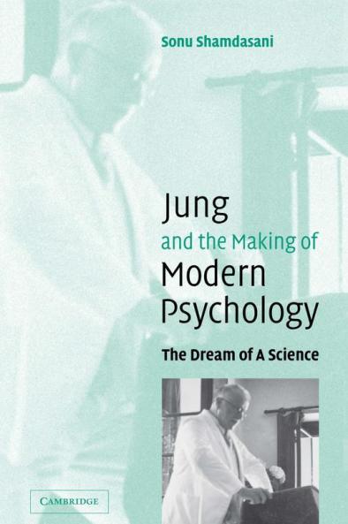 Jung and the Making of Modern Psychology