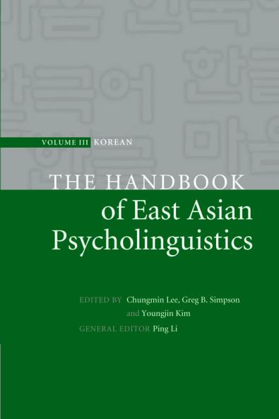 The Handbook of East Asian Psycholinguistics