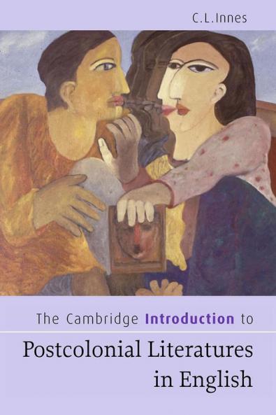 The Cambridge Introduction to Postcolonial Literatures in English
