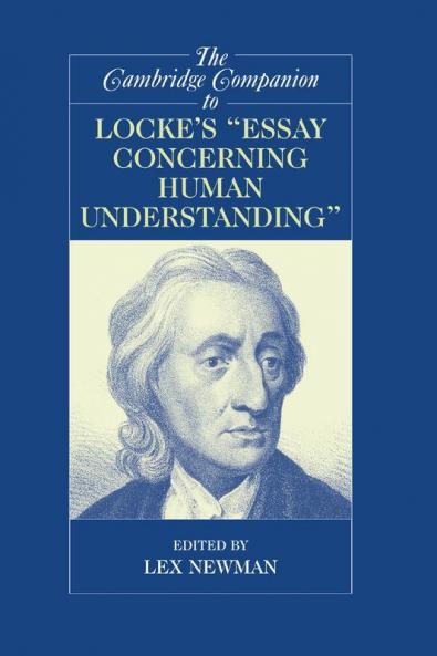 The Cambridge Companion to Locke's 'Essay Concerning Human Understanding'