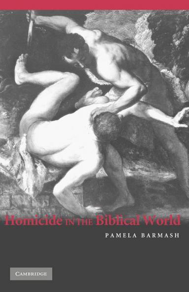 Homicide in the Biblical World