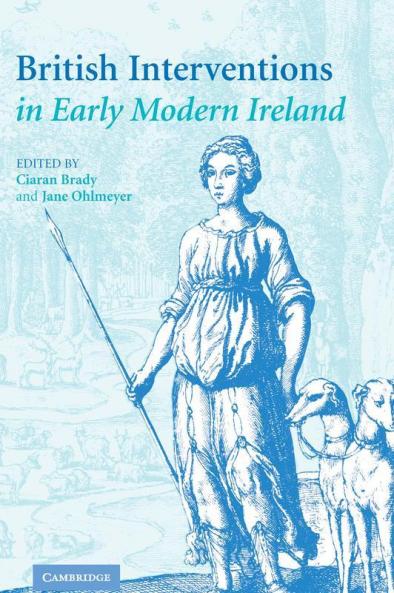 British Interventions in Early Modern Ireland
