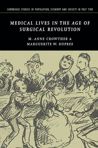 Medical Lives in the Age of Surgical Revolution