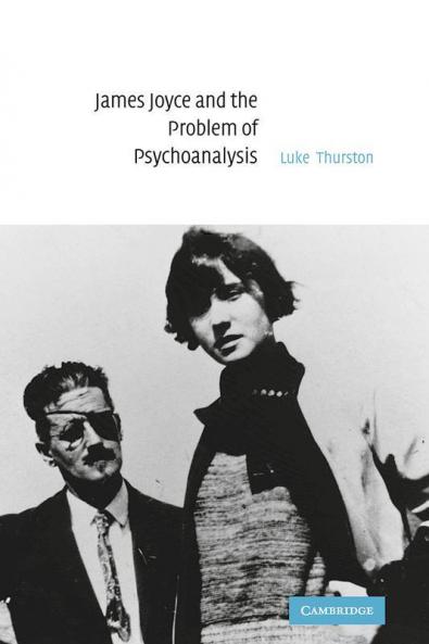 James Joyce and the Problem of Psychoanalysis