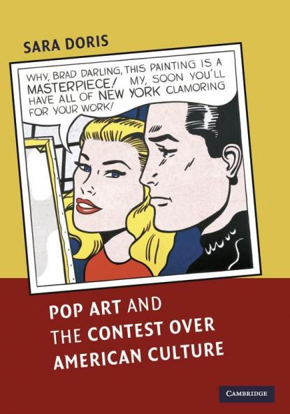 Pop Art and the Contest over American Culture