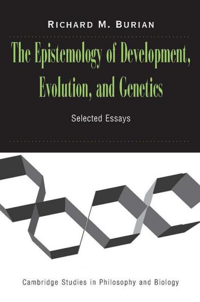 The Epistemology of Development Evolution and Genetics