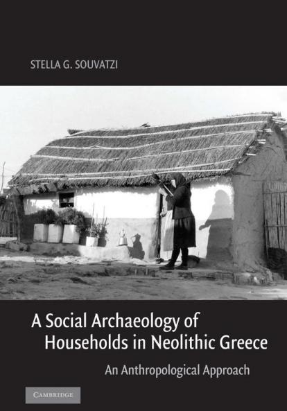 A Social Archaeology of Households in Neolithic Greece
