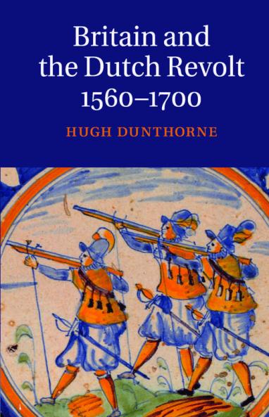Britain and the Dutch Revolt 1560-1700