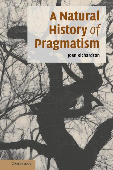 A Natural History of Pragmatism