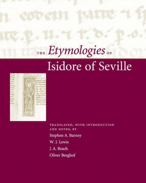 The Etymologies of Isidore of Seville