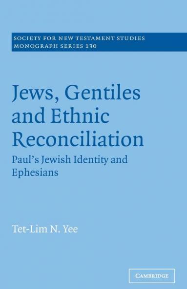 Jews Gentiles and Ethnic Reconciliation