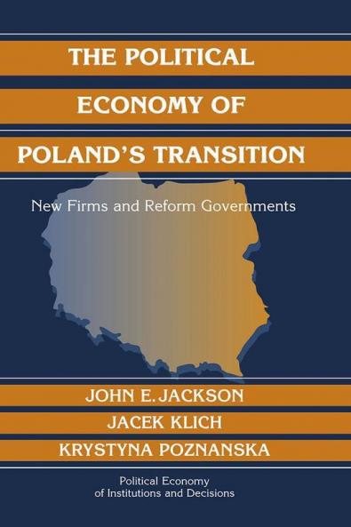 The Political Economy of Poland's Transition