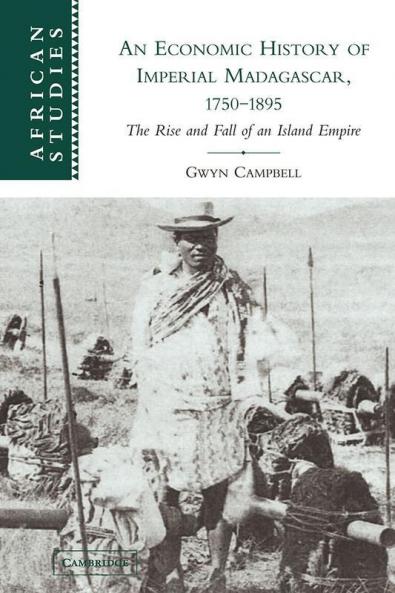 An Economic History of Imperial Madagascar 1750-1895