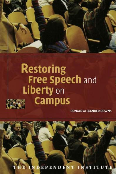 Restoring Free Speech and Liberty on Campus