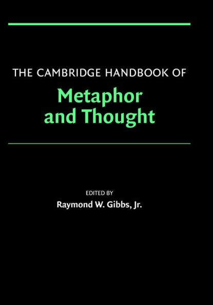 The Cambridge Handbook of Metaphor and             Thought