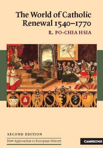 The World of Catholic Renewal 1540 1770