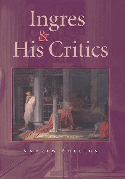 Ingres and his Critics