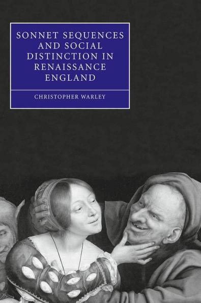 Sonnet Sequences and Social Distinction in Renaissance England