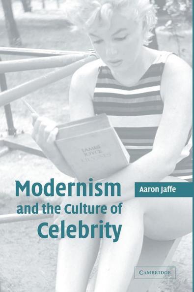 Modernism and the Culture of Celebrity
